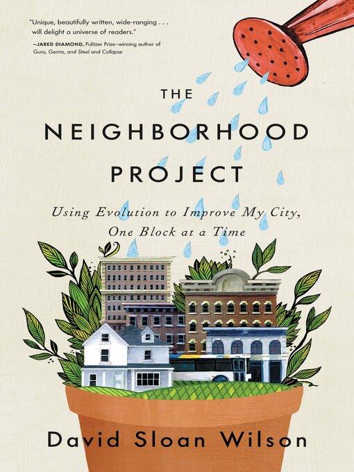 Title details for The Neighborhood Project by David Sloan Wilson - Available